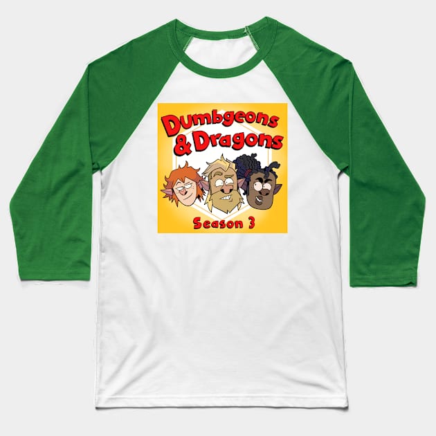 Dumbgeons & Dragons Season 3 (Stooges) Baseball T-Shirt by Dumb Dragons Productions Store